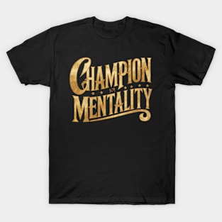 Champion Mentality T-Shirt